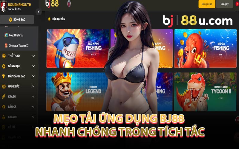 Mẹo Tải Ứng Dụng BJ88 Nhanh Chóng Trong Tích Tắc